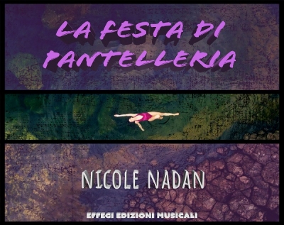 NICOLE NADAN: venerdì 22 aprile esce in radio e in digitale il nuovo singolo “La festa di Pantelleria”