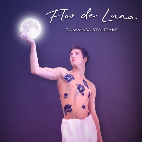 TOMMASO STANZANI: esce oggi il nuovo singolo &quot;FLOR DE LUNA&quot;