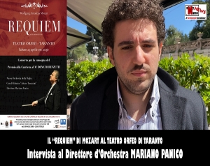 Il Requiem di Mozart al Teatro Orfeo di Taranto - Intervista al Direttore d&#039;Orchestra MARIANO PANICO
