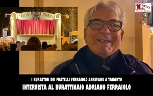 I burattini dei fratelli Ferraiolo arrivano a Taranto. Intervista al burattinaio Adriano Ferraiolo