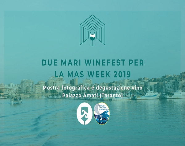 MAS Week a Taranto: il Due Mari WineFest e la Jonian Dolphin Conservation presentano “Mare e Terra – Ricchezze a confronto”, mostra fotografica per raccontare il turismo esperienziale