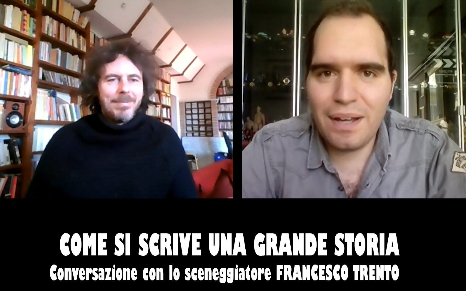 COME SI SCRIVE UNA GRANDE STORIA – Conversazione con lo sceneggiatore FRANCESCO TRENTO
