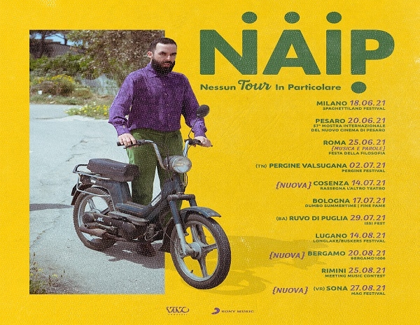 N.A.I.P. NUOVE DATE SI AGGIUNGONO AL NESSUN TOUR IN PARTICOLARE