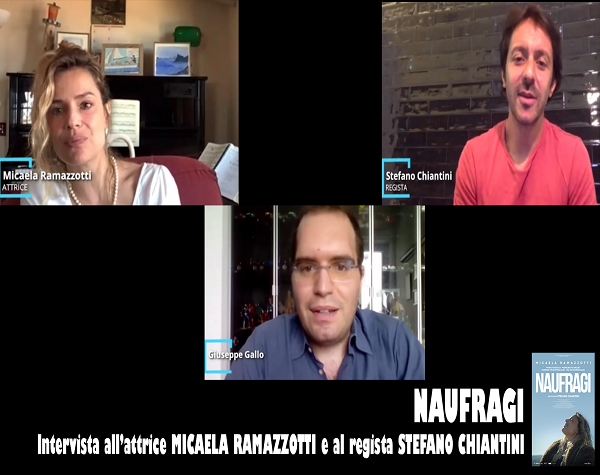 NAUFRAGI | Intervista all’attrice MICAELA RAMAZZOTTI e al regista STEFANO CHIANTINI