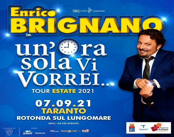 ENRICO BRIGNANO A TARANTO CON “UN’ORA SOLA VI VORREI”