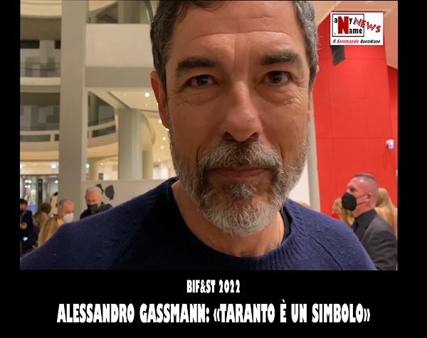 Bif&st 2022 | Alessandro Gassmann: «Taranto è un simbolo»