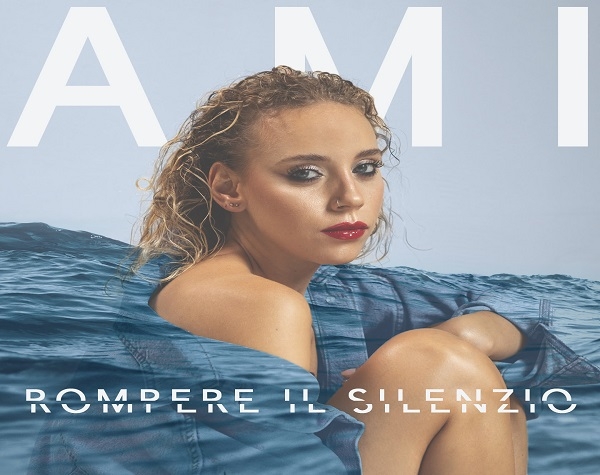Dal 14 aprile su YouTube il videoclip di  “ROMPERE IL SILENZIO”, il nuovo singolo di AMI
