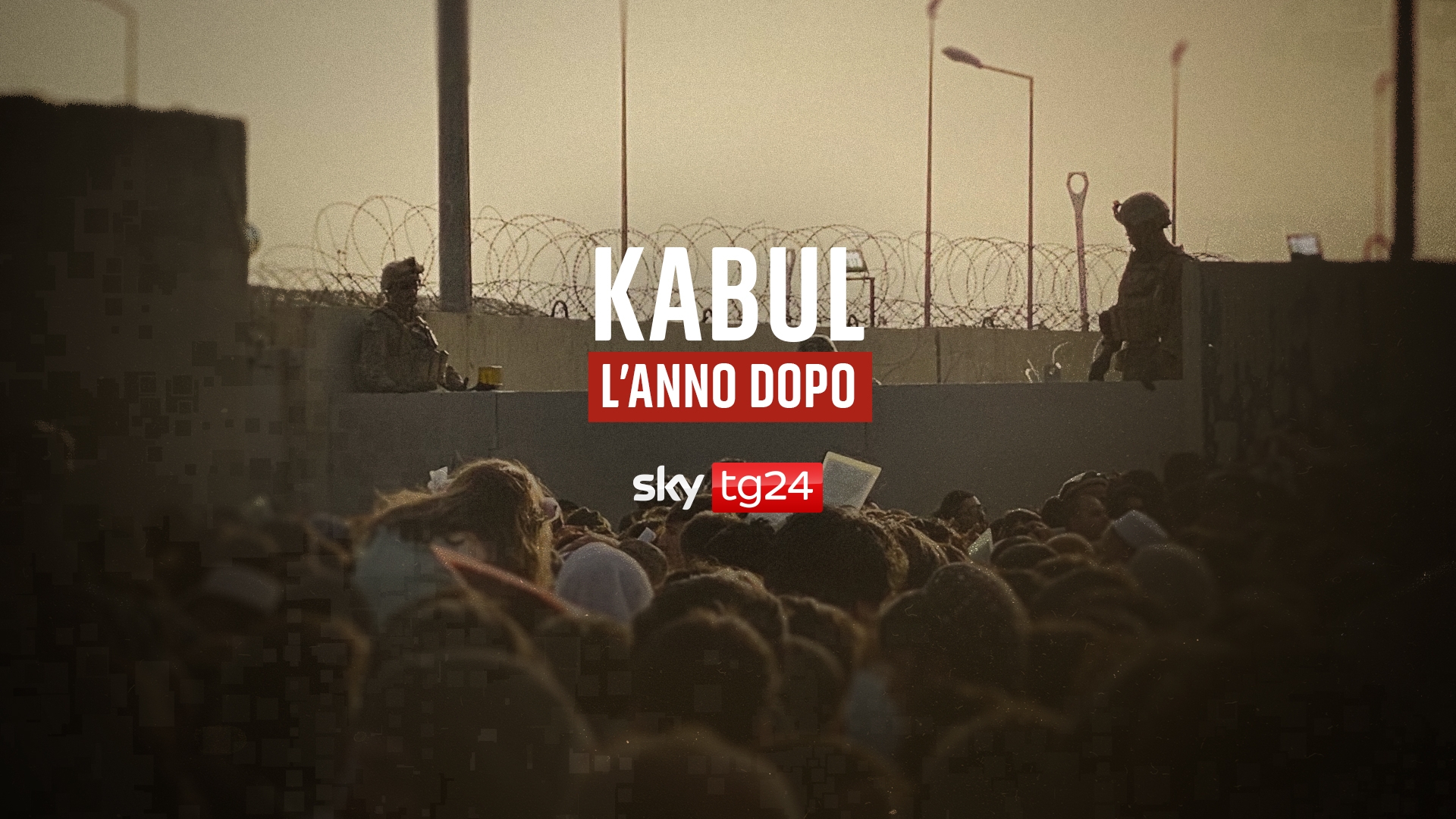 Sky TG24/ lunedì 15 agosto Speciale “Kabul l’anno dopo”