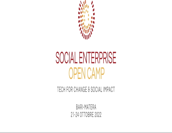 TERZA EDIZIONE DEL “SOCIAL ENTERPRISE OPEN CAMP 2022” BARI-MATERA