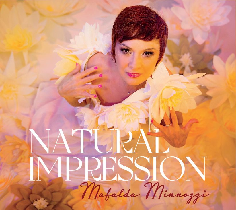 MAFALDA MINNOZZI da VENERDÌ 8 SETTEMBRE 2023, disponibile il nuovo album NATURAL IMPRESSION