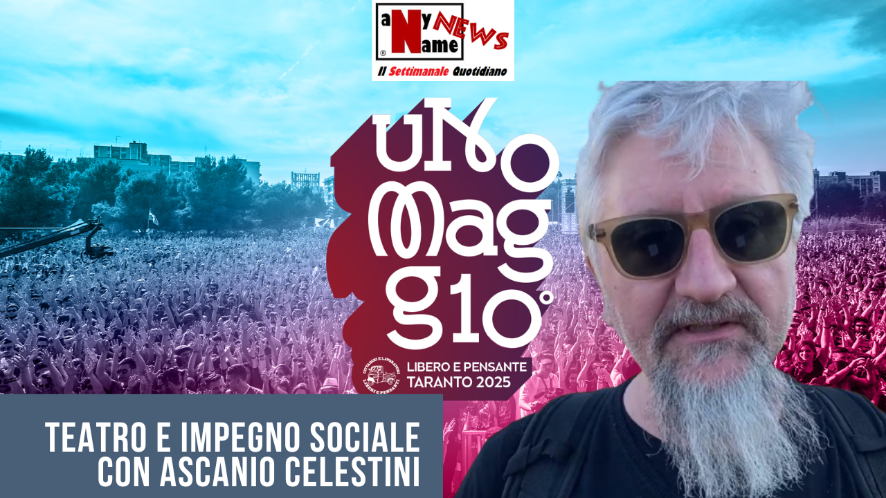 Teatro e impegno sociale con ASCANIO CELESTINI all’Uno Maggio 2025