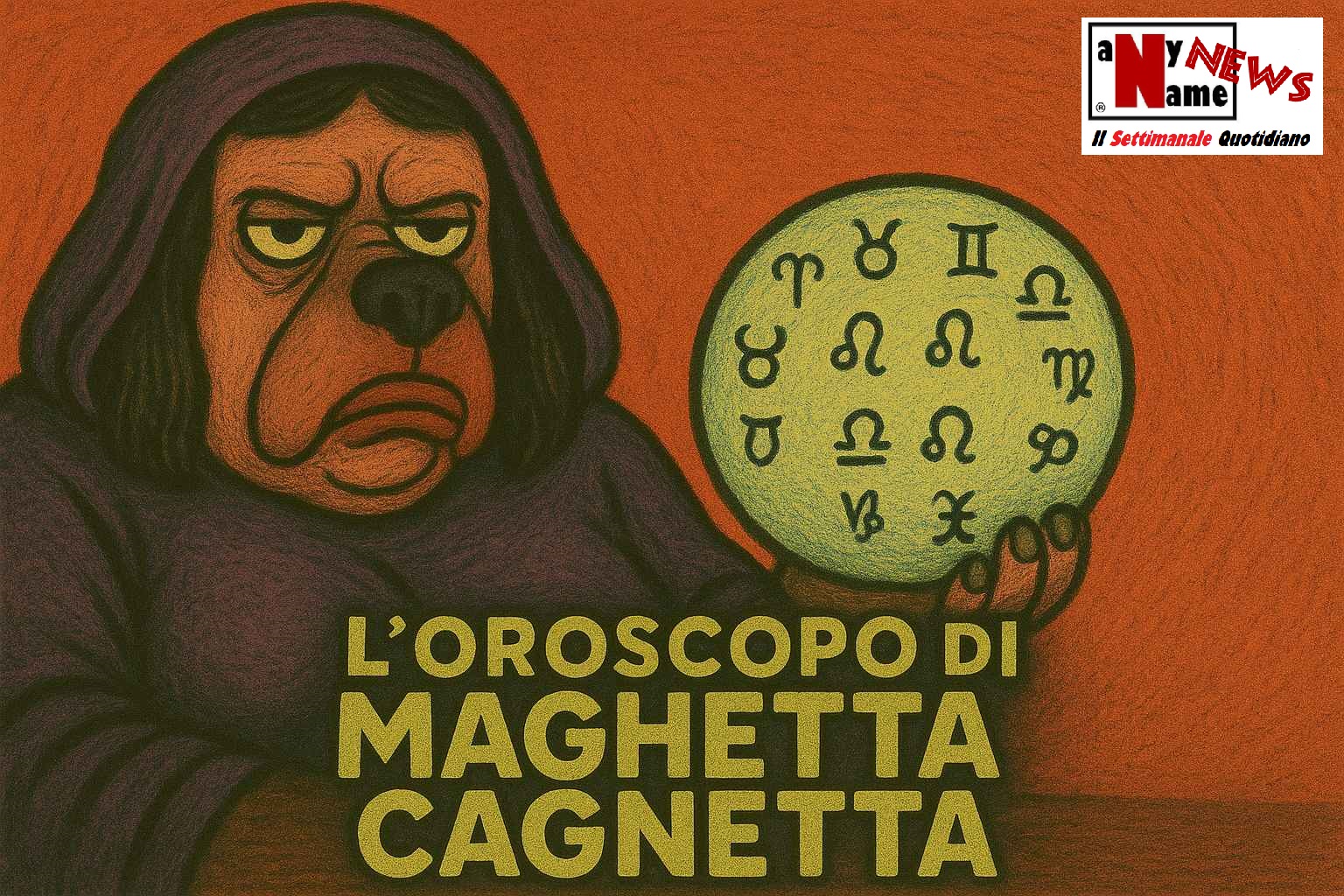 L’Oroscopo di Maghetta Cagnetta – 5 Maggio 2025