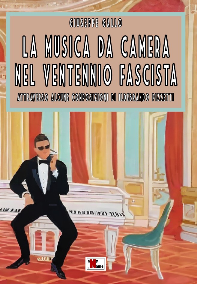 GIUSEPPE GALLO: In tutti gli store online con il saggio “La Musica da Camera nel Ventennio Fascista”